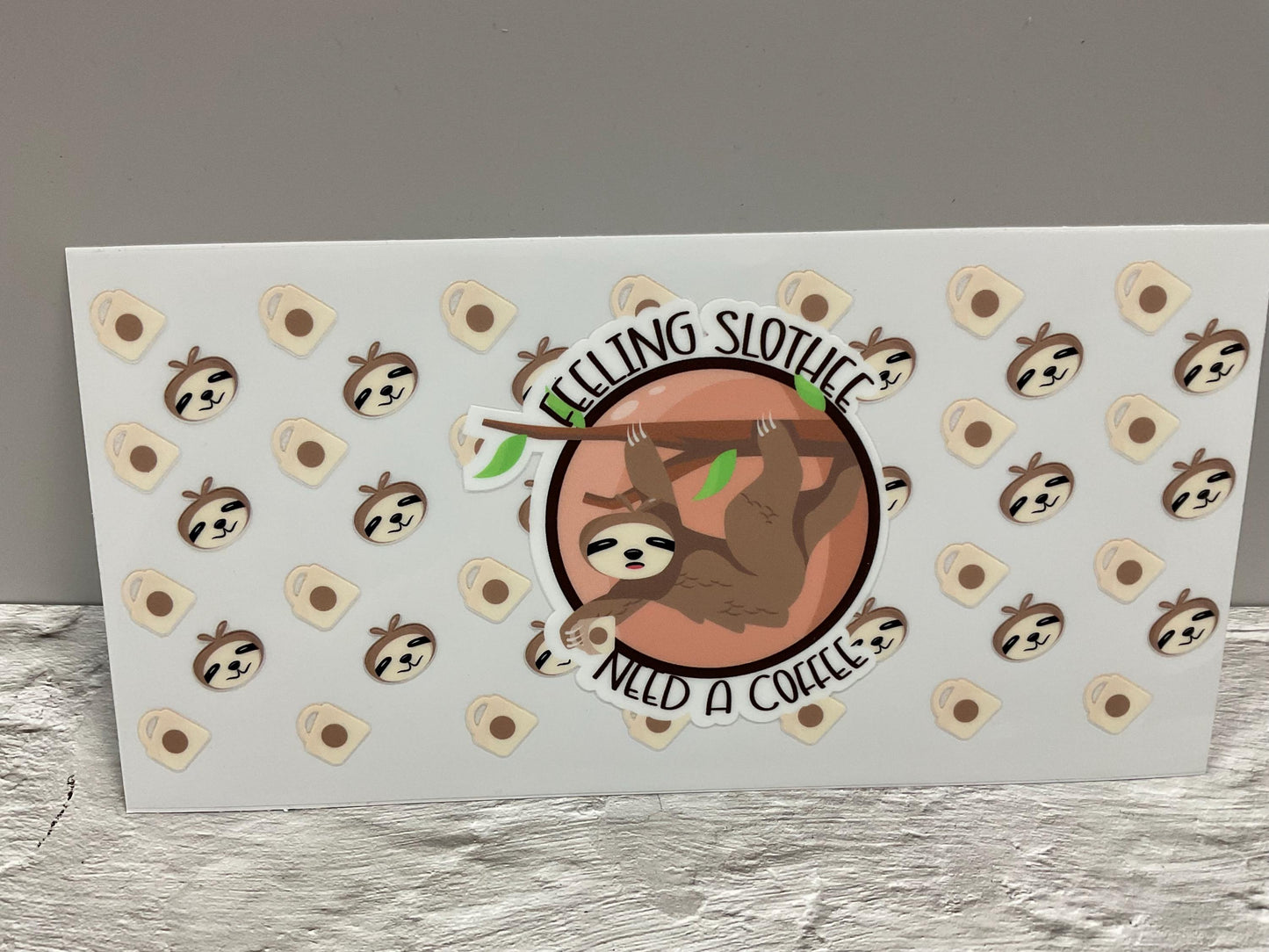 Feeling Slothee Need A Coffee UV DTF transfer sticker, 16oz glass can wrap
