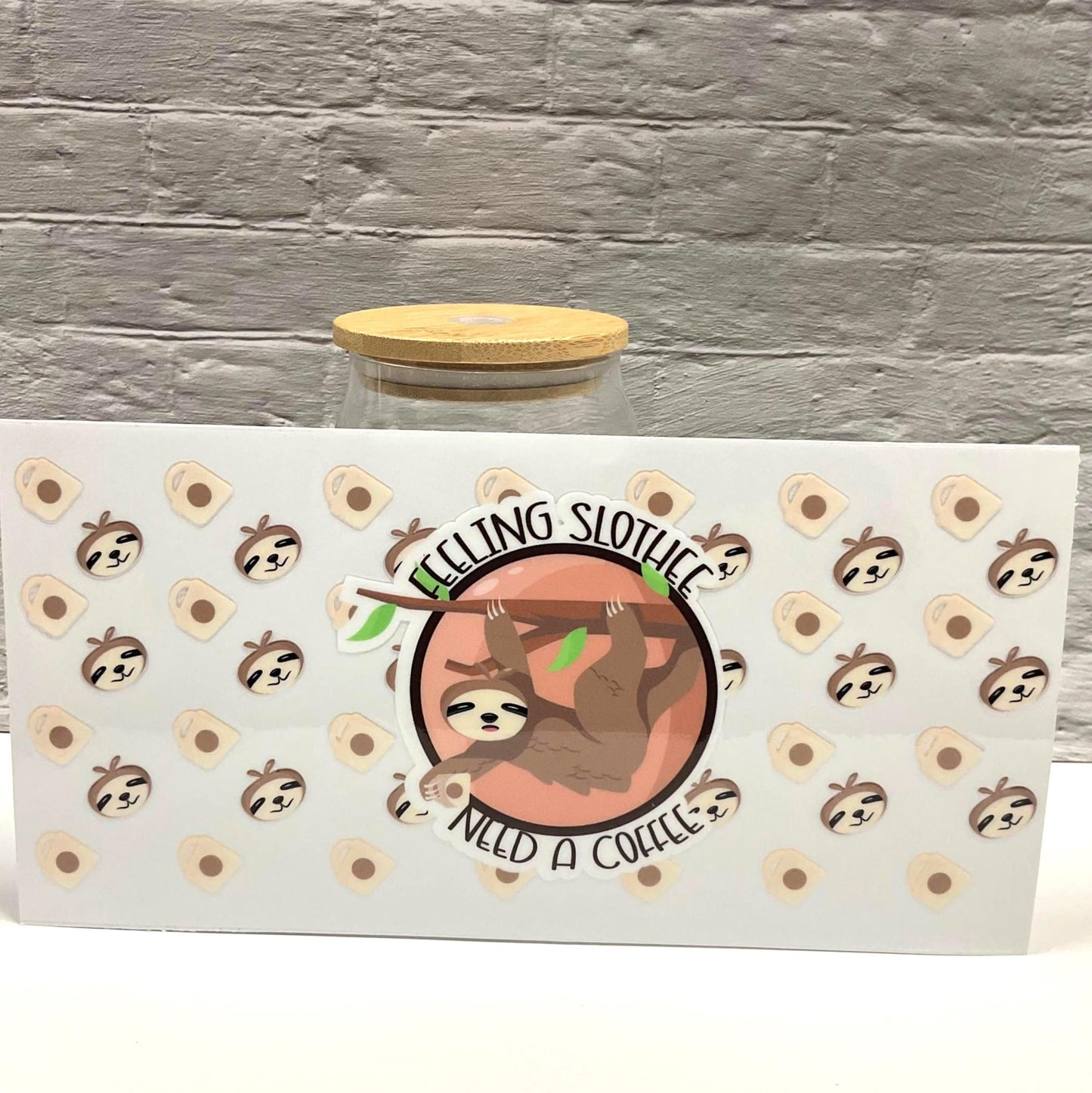 Feeling Slothee Need A Coffee UV DTF transfer sticker, 16oz glass can wrap
