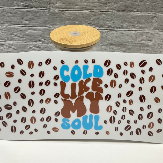 Cold Like My Soul UV DTF transfer sticker, 16oz glass can wrap
