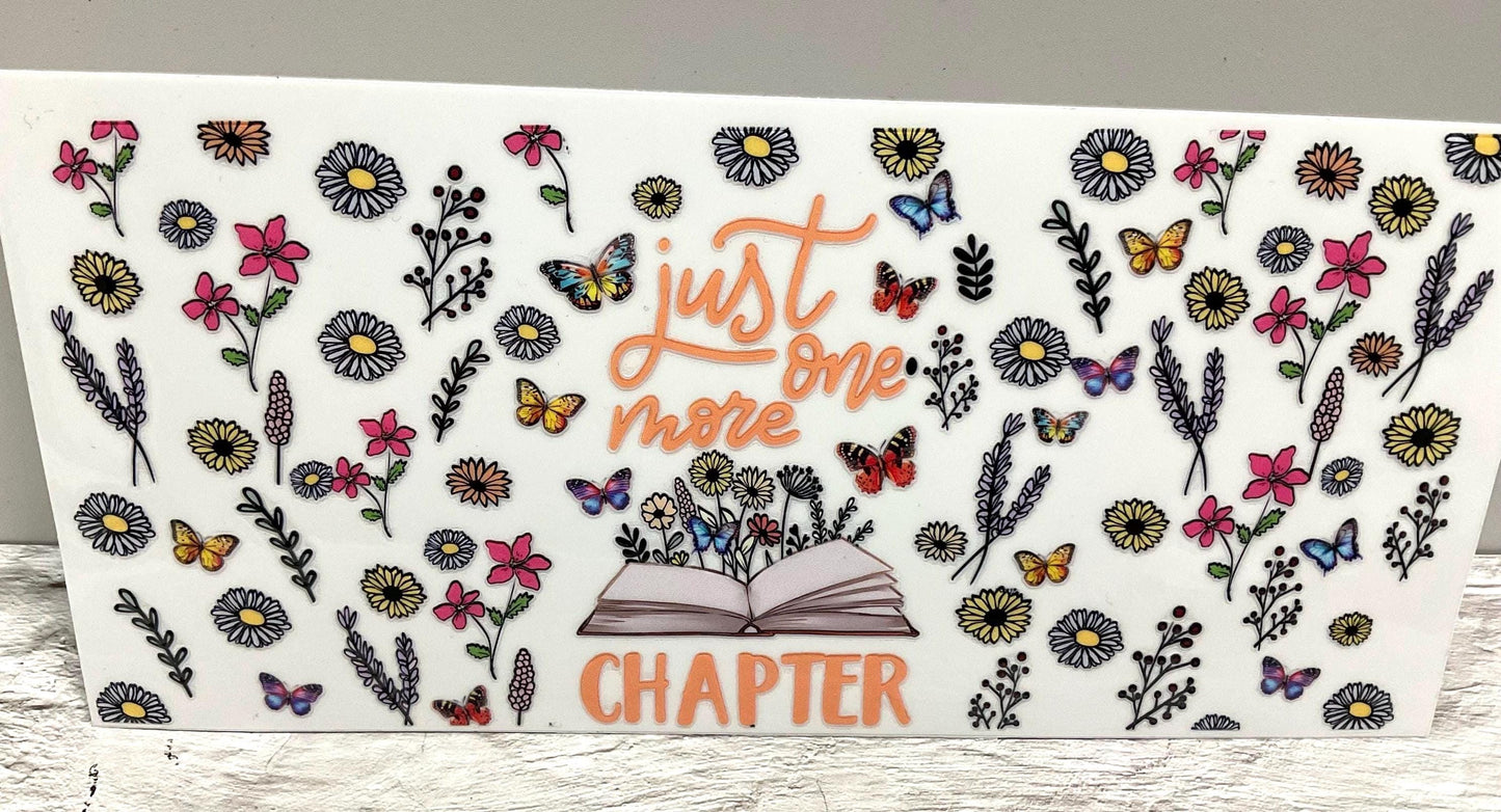 Just One More Chapter UV DTF transfer sticker, 16oz glass can wrap