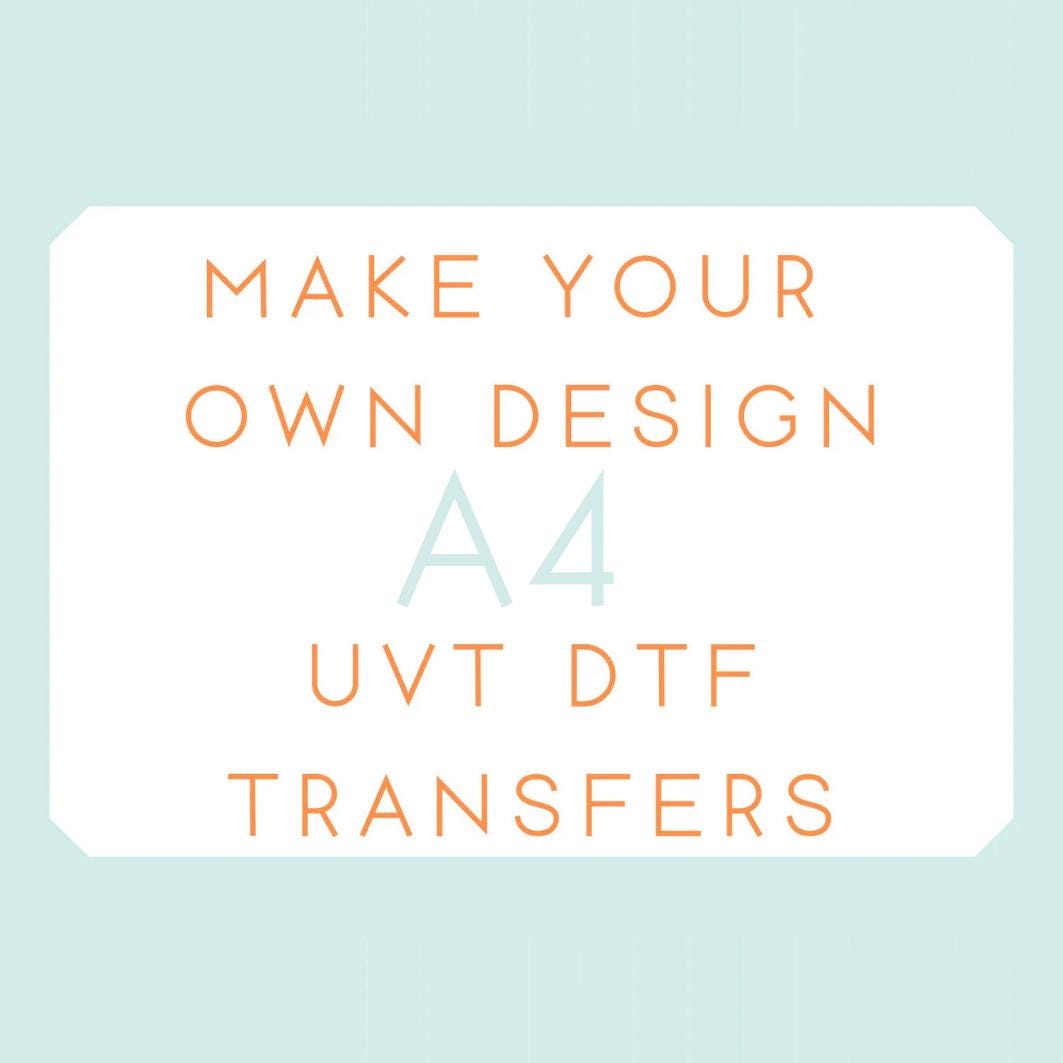 Make Your Own Design A4 UVDTF Sticker, custom UVDTF, double sided
