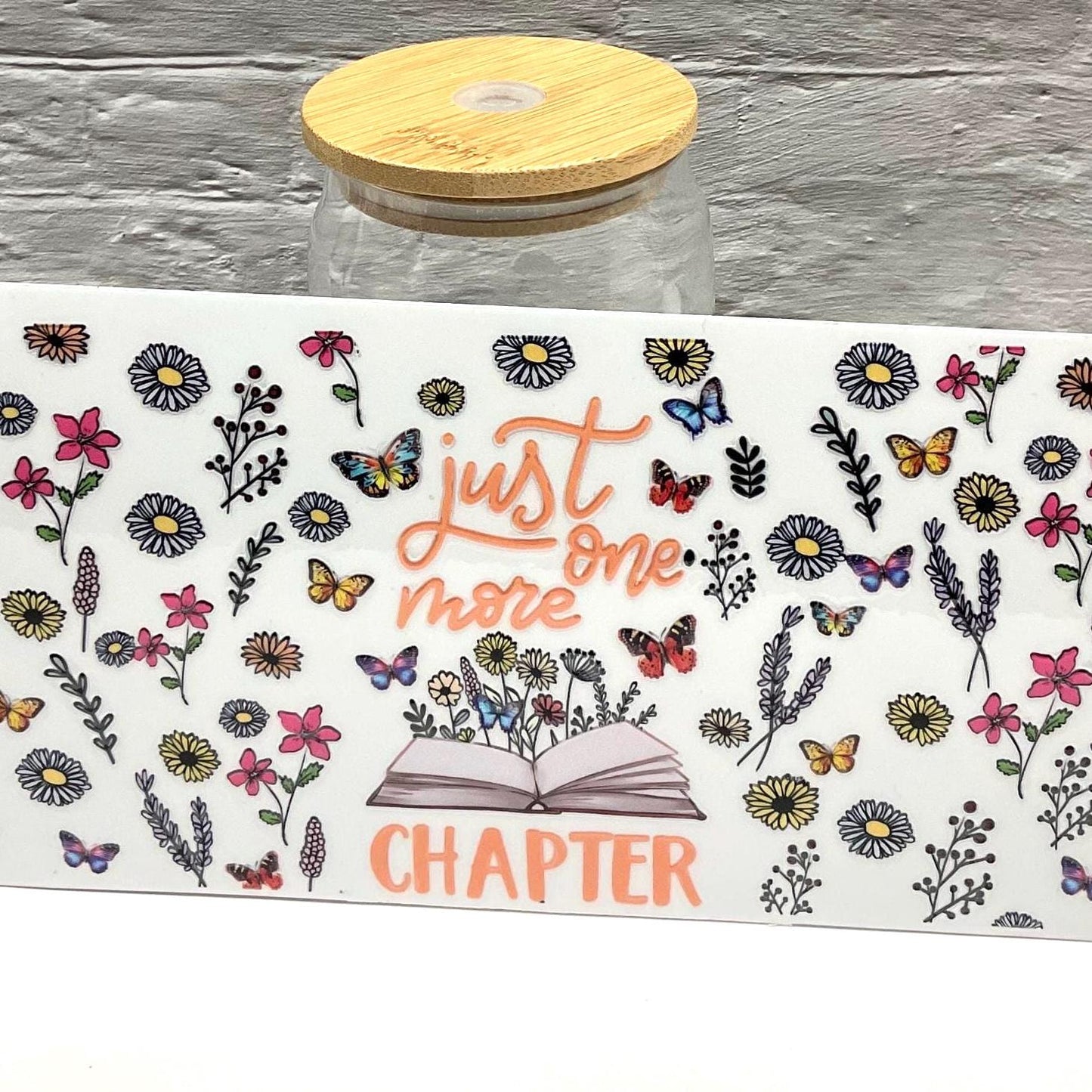 Just One More Chapter UV DTF transfer sticker, 16oz glass can wrap