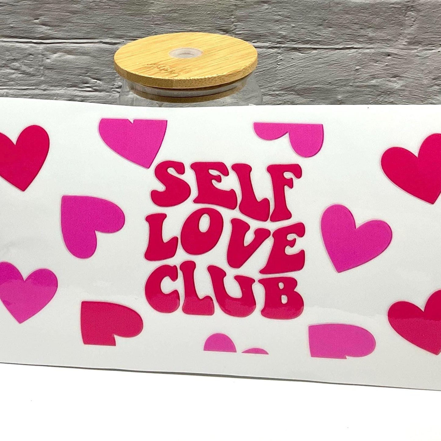Self Love Club UV DTF transfer sticker, 16oz glass can wrap